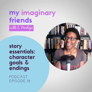 Story Essentials: Character Goals & Endings