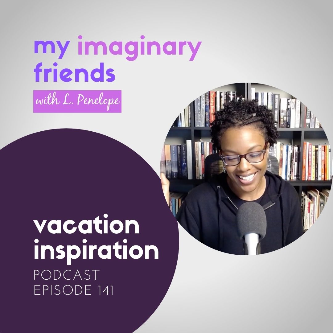 My Imaginary Friends with L. Penelope