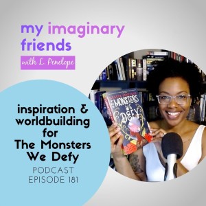 Inspiration & Worldbuilding for The Monsters We Defy