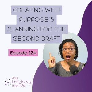 Creating with Purpose & Planning for the Second Draft