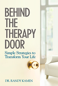 Behind the Therapy Door: Simple Strategies to Transform Your Life with Dr. Randy Kamen