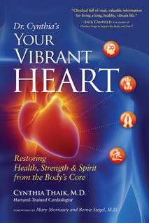 Vibrant Heart: Restoring Health, Strength & Spirit for the Body’s Core with Dr. Cynthia Thaik