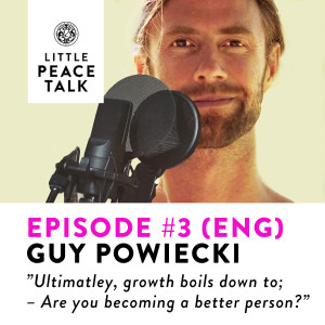 #3. Guy Powiecki – Are you becoming a better person?