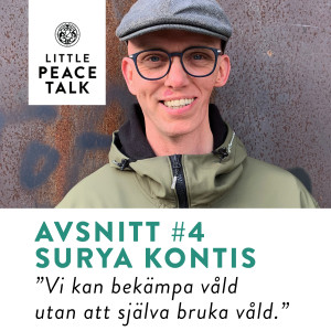 #4. Surya Kontis. Om icke våld, stridsspetsar och den mjuka visheten.