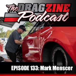 The Dragzine Podcast Episode 133: Mark Menscer