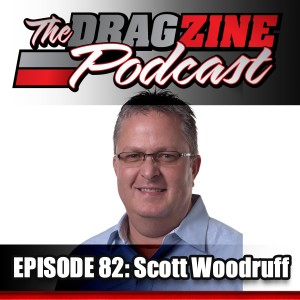 The Dragzine Podcast Episode 82: Scott Woodruff