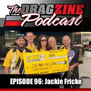The Dragzine Podcast Episode 96: Jackie Fricke