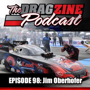 The Dragzine Podcast Episode 98: Jim Oberhofer