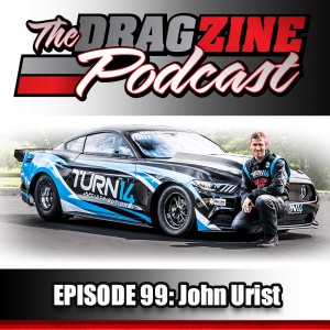 The Dragzine Podcast Episode 99: John Urist