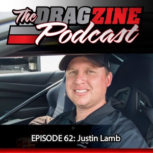 The Dragzine Podcast Episode 62: Justin Lamb