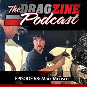 The Dragzine Podcast Episode 68: Mark Menscer