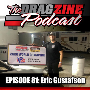 The Dragzine Podcast Episode 81: Eric Gustafson