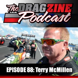 The Dragzine Podcast Episode 88: Terry McMillen