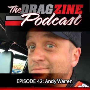 The Dragzine Podcast Episode 42: Andy Warren