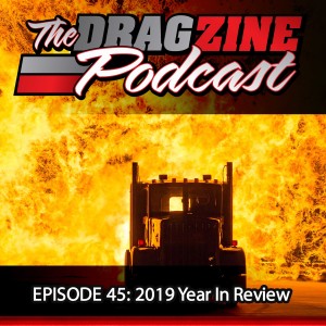 The Dragzine Podcast Episode 45: The 2019 Review