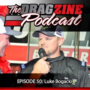 The Dragzine Podcast Episode 50: Luke Bogacki