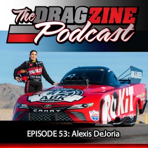 The Dragzine Podcast Episode 53: Alexis DeJoria