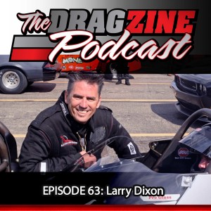 The Dragzine Podcast Episode 63: Larry Dixon 