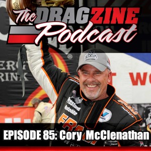 The Dragzine Podcast Episode 85: Cory McClenathan