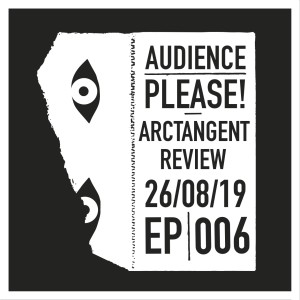 Episode 006: ArcTanGent 2019 Review