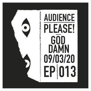 Episode 013: God Damn