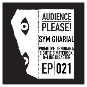 Episode 021: Sym Gharial (Primitive_Ignorant, ex-The Eighties Matchbox B-Line Disaster)