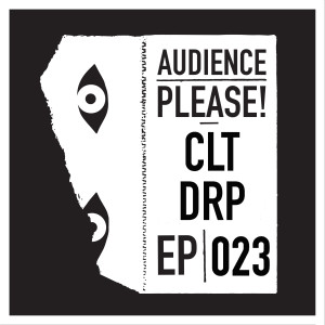 Episode 023: CLT DRP