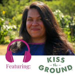Environmental Education Tools & Tips from Kiss the Ground
