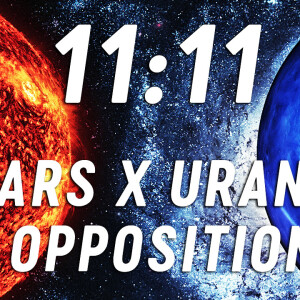 LIFE-CHANGING 11:11 Mars x Uranus OPPOSITION TAURUS & SCORPIO | Months of Shifts Enacting NOW