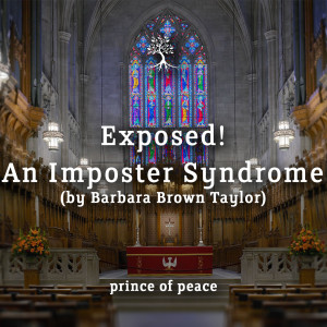 Exposed! An Imposter Syndrome by Barbara Brown Taylor