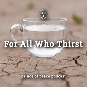 For All Who Thirst