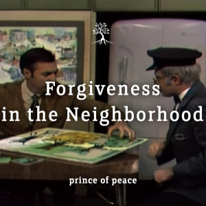 Forgiveness in the Neighborhood