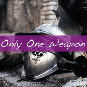Only One Weapon (Chad Brekke 8/26/18)