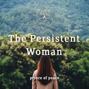The Persistent Woman