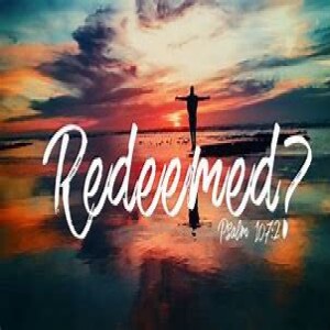 ”I’ve Been Redeemed” Pastor Andrew Chrysler 1/29/23