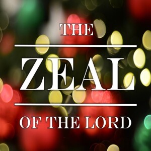 ”The Zeal of the Lord” 4/9/23 Brother Carl Hall