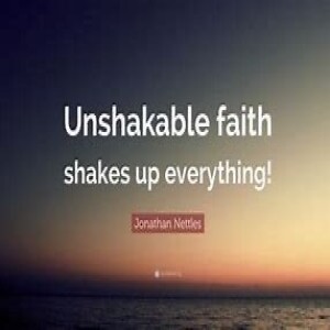 ”Unshakeable Faith” Andrew Chrysler 10/20/24