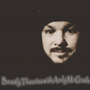 Beastly Theories with Andy McGrath (Episode 18) Kent Hovind - Creationists & Cryptozoology