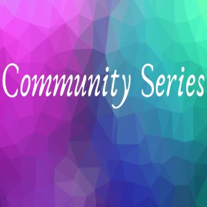 Community Series Week 3: 