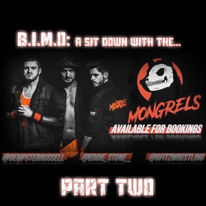 BIMO - A Sit Down With The Mongrels Part 2