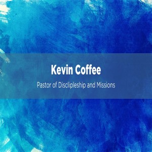 07-10-22 | The Absurdity and Seriousness of Sin | Kevin Coffee