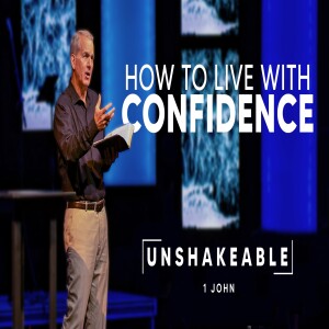02-05-23 | Unshakeable | How To Live With Confidence | Mark Anderson