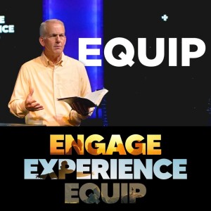 08-27-23 | Engage - Experience - Equip | Equip | Mark Anderson