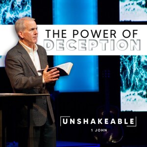 02-19-23 | Unshakeable | The Power of Deception - part 1 | Mark Anderson