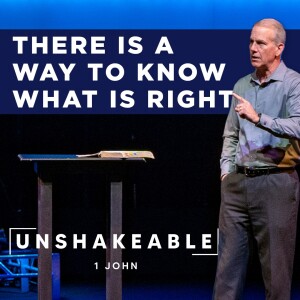 04-23-23 | Unshakeable | There Is A Way To Know What Is Right | Mark Anderson