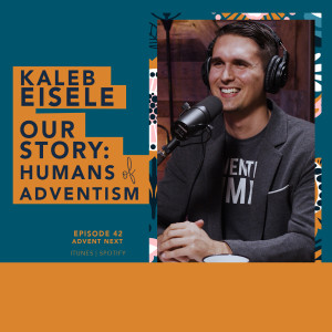 Humans of Adventism | The Power of Story (Kaleb Eisele)