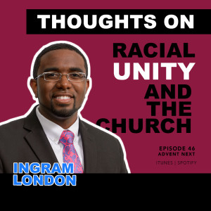 Thoughts on Racial Unity in the Adventist Church (Ingram London)