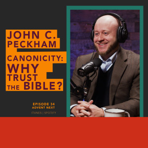 Canonicity of Scripture (Dr. John C. Peckham)