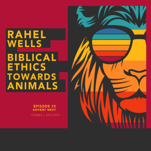 A Biblical Ethic Towards Animals (Dr. Rahel Wells)