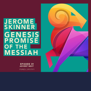 Genesis & Messianic Prophecy (Dr. Jerome Skinner)